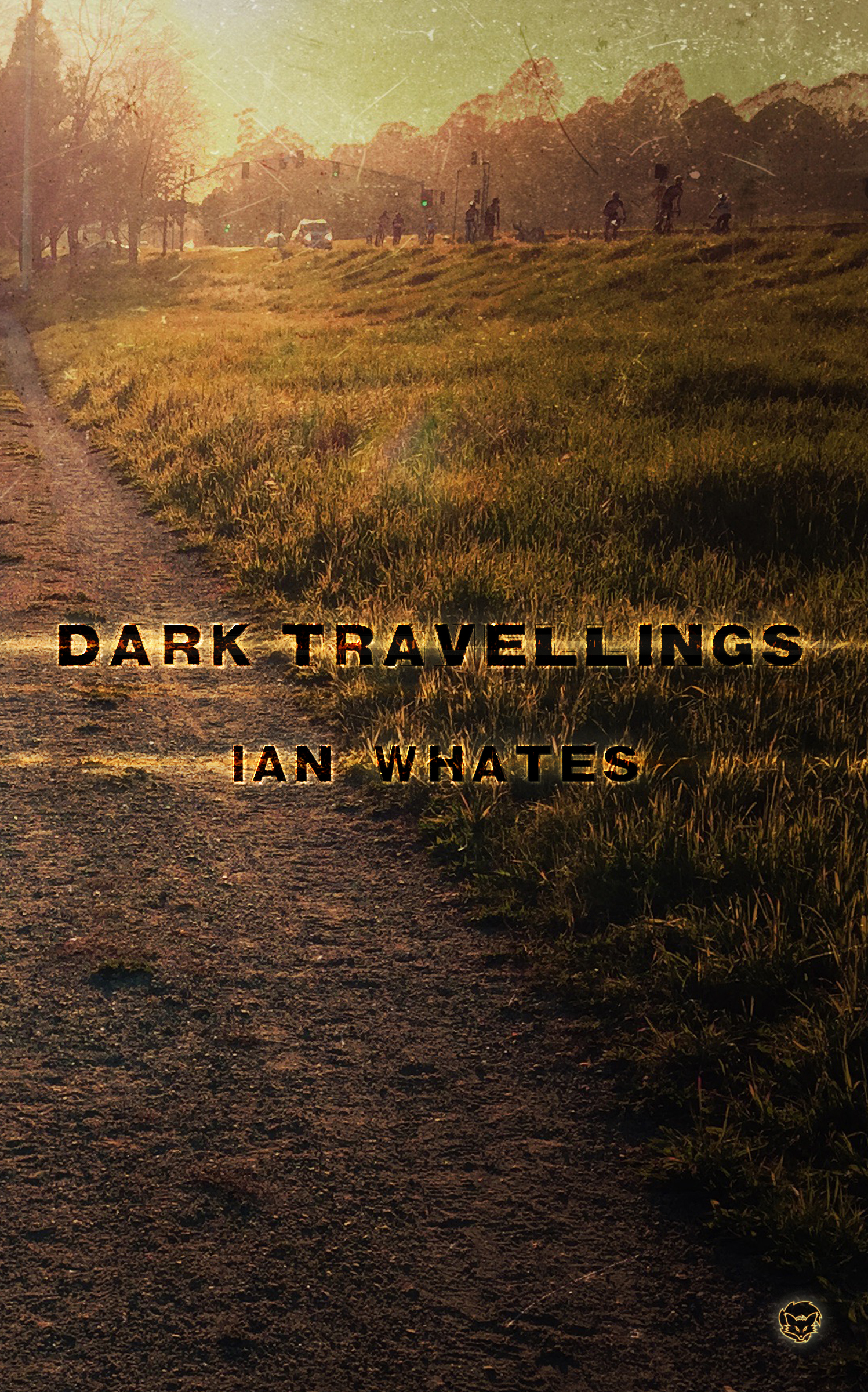 Dark Travellings by Ian Whates