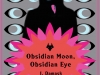 Obsidian Moon Obsidian Eye by J. Damask (not yet released)