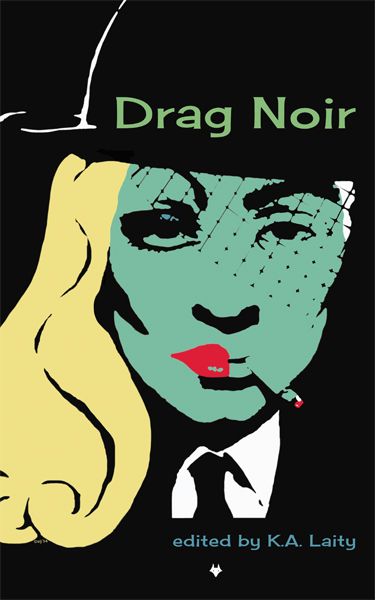 Drag Noir edited by K.A. Laity